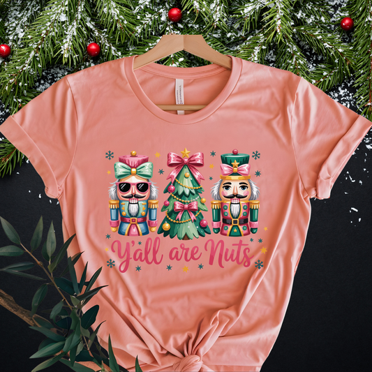 Y'all Are Nuts - Christmas Nutcracker Ladies' Tee