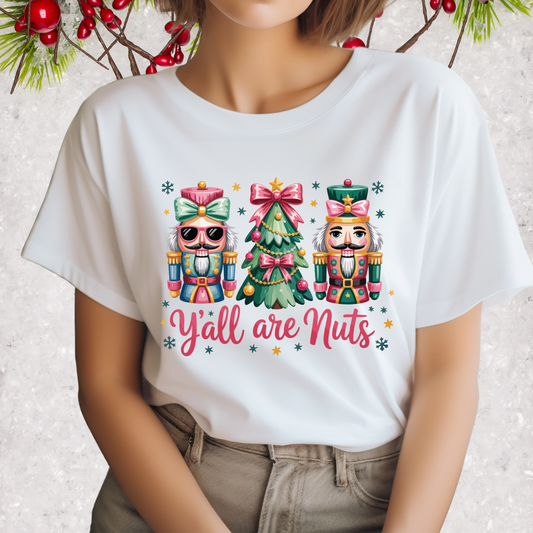 Y'all Are Nuts - Christmas Nutcracker Ladies' Tee